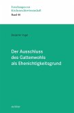 Der Ausschluss des Gattenwohls als Ehenichtigkeitsgrund (eBook, ePUB)