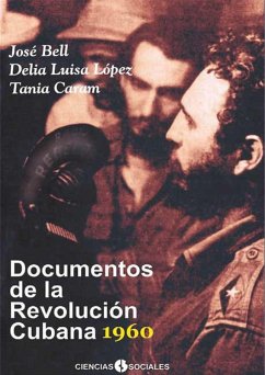 Documentos de la Revolución Cubana 1960 (eBook, ePUB) - Bell Lara, José; López García, Delia Luisa; Caram León, Tania
