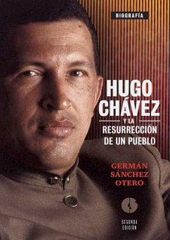 Hugo Chávez y la resurrección de un pueblo (eBook, ePUB) - Sánchez Otero, Germán