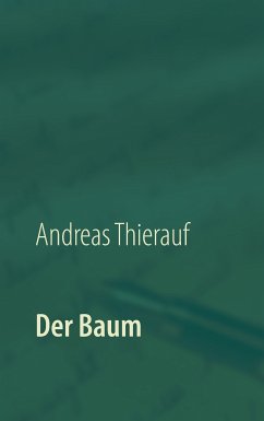 Der Baum (eBook, ePUB) - Thierauf, Andreas