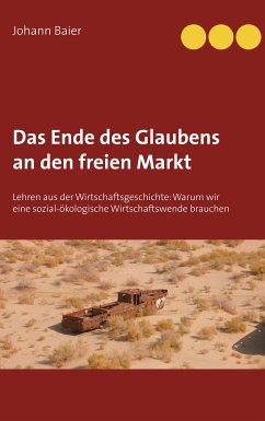 Das Ende des Glaubens an den freien Markt (eBook, ePUB) - Baier, Johann