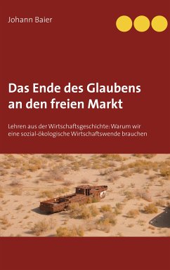 Das Ende des Glaubens an den freien Markt (eBook, ePUB)