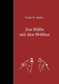Zur Hölle mit den Wölfen (eBook, ePUB)
