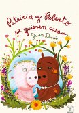 Patricia y Roberto se quieren casar (eBook, ePUB)