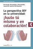 La perspectiva DIY en la universidad: ¡hazlo tú mismo y en colaboración! (eBook, ePUB)