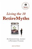 Living the 10 Retiremyths (eBook, ePUB)