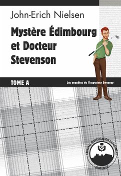 Mystère Edimbourg et Docteur Stevenson - Tome A (eBook, ePUB) - Nielsen, John-Erich