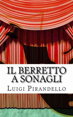 Il berretto a sonagli (eBook, ePUB) - Pirandello, Luigi