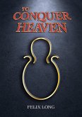 To Conquer Heaven (eBook, ePUB)