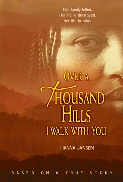 Over a Thousand Hills I Walk with You (eBook, ePUB) - Jansen, Hanna Over a Thousand Hills I Walk with You (eBook, ePUB) - Jansen, Hanna