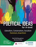 Political ideas for A Level: Liberalism, Conservatism, Socialism, Feminism, Anarchism (eBook, ePUB)