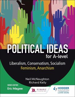 Political ideas for A Level: Liberalism, Conservatism, Socialism, Feminism, Anarchism (eBook, ePUB) - Mcnaughton, Neil; Kelly, Richard