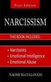 Narcissism: 3 Manuscripts - Narcissists, Emotional Intelligence and Emotional Abuse: Everything You Need to Know About Narcissism and EQ (eBook, ePUB)