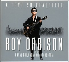A Love So Beautiful: Roy Orbison & The Royal Philh - Orbison,Roy
