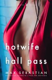 Hotwife Hall Pass (eBook, ePUB)