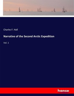 Narrative of the Second Arctic Expedition - Hall, Charles F.