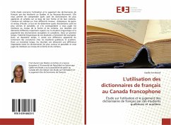 L'utilisation des dictionnaires de français au Canada francophone - ten Broek, Gaëlle