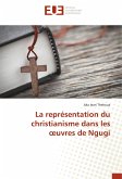 La représentation du christianisme dans les ¿uvres de Ngugi