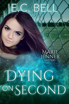 Dying on Second (A Marie Jenner Mystery, #4) (eBook, ePUB) - Bell, E. C.