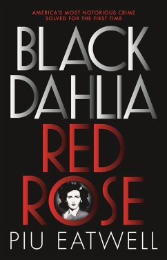 Black Dahlia, Red Rose (eBook, ePUB) - Eatwell, Piu