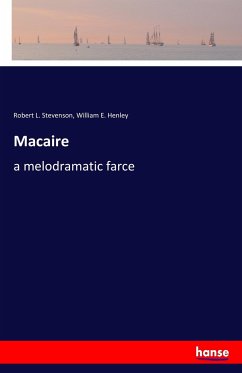 Macaire - Stevenson, Robert Louis;Henley, William E.