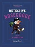 Detective Nosegoode and the Kidnappers (eBook, ePUB)