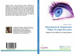 Netryâsana & Chakshushi Vidya, le yoga des yeux