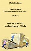 Oskar und der wahnsinnige Wald (eBook, ePUB)