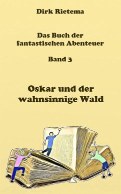 Oskar und der wahnsinnige Wald (eBook, ePUB) - Rietema, Dirk