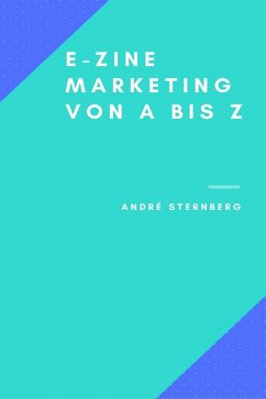 Ezine-Marketing von A bis Z (eBook, ePUB) - Sternberg, Andre