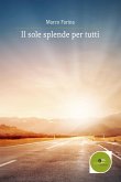 Il Sole Splende Per Tutti (eBook, ePUB)