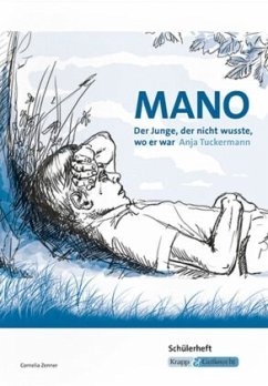 Mano - Der Junge, der nicht wusste, wo er war von Anja Tuckermann - Zenner, Cornelia