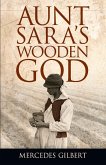 Aunt Sara's Wooden God (eBook, ePUB)