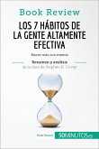 Los 7 hábitos de la gente altamente efectiva de Stephen R. Covey (Análisis de la obra) (eBook, ePUB) Los 7 hábitos de la gente altamente efectiva de Stephen R. Covey (Análisis de la obra) (eBook, ePUB)