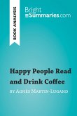Happy People Read and Drink Coffee by Agnès Martin-Lugand (Book Analysis) (eBook, ePUB)