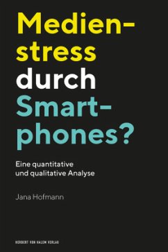 Medienstress durch Smartphones? - Hofmann, Jana