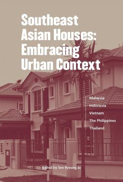Southeast Asian Houses: Embracing Urban Context (eBook, ePUB) - Ju, Seo Ryeung