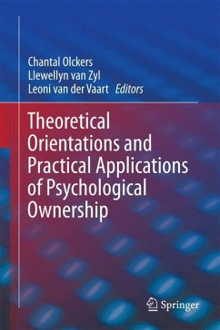 Theoretical Orientations and Practical Applications of Psychological Ownership