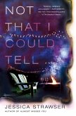 Not That I Could Tell (eBook, ePUB) Not That I Could Tell (eBook, ePUB)