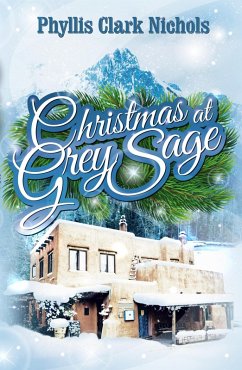 Christmas at Grey Sage (eBook, ePUB) - Nichols, Phyllis Clark