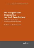 Die evangelischen Pfarrarchive der Stadt Brandenburg
