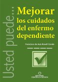 Mejorar los cuidados del enfermo dependiente (eBook, ePUB)