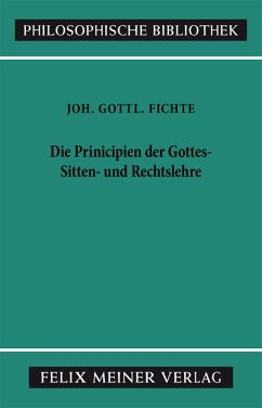 Die Principien der Gottes-, Sitten- und Rechtslehre (eBook, PDF) - Fichte, Johann Gottlieb