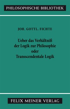 Über das Verhältniss der Logik zur Philosophie oder Transscendentale Logik (eBook, PDF) - Fichte, Johann Gottlieb