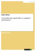 Can intellectual capital affect a company's performance? (eBook, PDF)