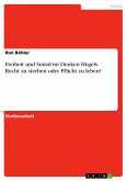 Freiheit und Suizid im Denken Hegels. Recht zu sterben oder Pflicht zu leben? (eBook, PDF)