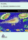 Ajuani, el pájaro maravilloso (eBook, ePUB)