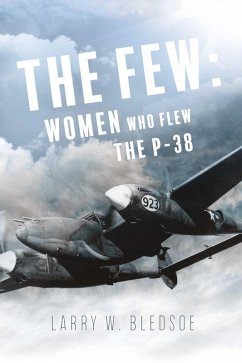 The Few (eBook, ePUB) - Bledsoe, Larry W.