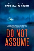 Do Not Assume (eBook, ePUB) Do Not Assume (eBook, ePUB)