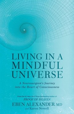 Living in a Mindful Universe (eBook, ePUB) - Alexander, Eben; Newell, Karen